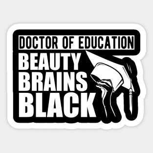 Doctor of education beauty brains black w Sticker